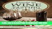 [New] Guide to Wine Tasting: Learn about and Enjoy Wine Tasting! Exclusive Online