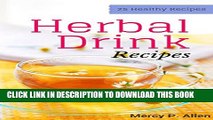 [New] Herbal Drink - 25 Healthy Recipes Herbal Drink: Coffee/ Tea/ Juice/ Smoothie (Healthy