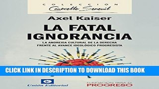 [PDF] La Fatal Ignorancia: La anorexia cultural de la derecha frente al avance ideolÃ³gico