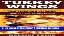 [PDF] Turkey Wings: Easy Baked Soul Food Recipe And Video How To Make: How To Cook Turkey Wings!