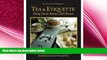 behold  Tea   Etiquette: Taking Tea for Business and Pleasure (Hardback) - Common