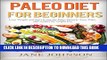 [New] Paleo Diet for Beginners: Lose Weight and Start Living the Paleo Lifestyle. Easy Paleo Diet