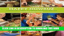 [PDF] Happy Nowruz: Cooking with Children to Celebrate the Persian New Year Exclusive Full Ebook