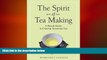 different   The Spirit of Tea Making: A Simple Guide to Enjoying Taiwanese Tea