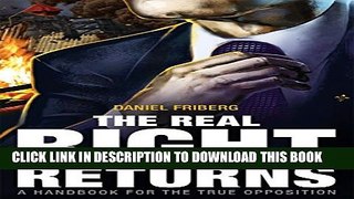 [PDF] The Real Right Returns: A Handbook for the True Opposition Popular Online