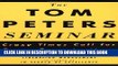 [PDF] The Tom Peters Seminar: Crazy Times Call For Crazy Organizations Full Colection