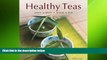 different   Healthy Teas: Green-Black-Herbal-Fruit
