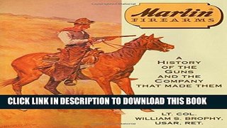 [PDF] Marlin Firearms: A History of the Guns and the Company That Made Them Full Colection