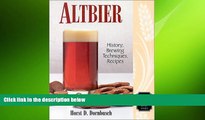 different   Altbier: History, Brewing Techniques, Recipes (Classic Beer Style Series, 12)