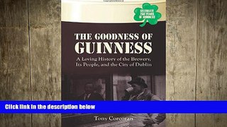 different   The Goodness of Guinness: A Loving History of the Brewery, Its People, and the City