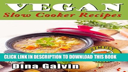 Tải video: [PDF] Vegan Slow Cooker Recipes Cookbook: Healthy Vegan Slow Cooking Cookbook Serving Breakfast to