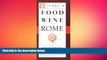 there is  Food Wine Rome (Terroir Guides)