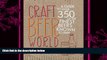 behold  Craft Beer World: A guide to over 350 of the finest beers known to man