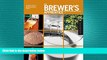 complete  The Brewer s Apprentice: An Insider s Guide to the Art and Craft of Beer Brewing, Taught