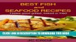 [PDF] Best Fish and Seafood Recipes - Grilled, Baked or Fried - Get It Now (Tasty Recipes For All