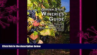 there is  Garden State Wineries Guide: The Tasteful Traveler s Handbook to the Wineries and