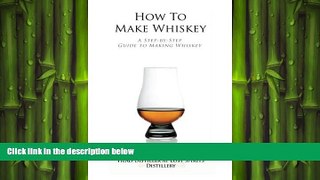 different   How To Make Whiskey: A Step-by-Step Guide to Making Whiskey