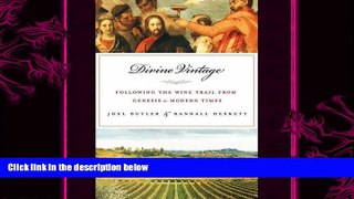 different   Divine Vintage: Following the Wine Trail from Genesis to the Modern Age