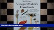 behold  The Artisanal Vinegar Maker s Handbook