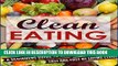 [PDF] Clean Eating: A Beginners Guide To Losing Weight Fast And Easy By Eating Clean (Eating