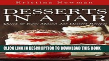 [PDF] Desserts in a Jar: Quick   Easy Mason Jar Dessert Recipes(cookie recipes, cake recipes,
