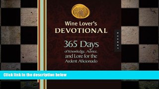different   Wine Lover s Devotional: 365 Days of Knowledge, Advice, and Lore for the Ardent