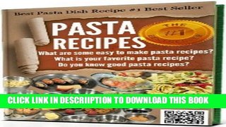 [PDF] #-->>PASTA RECIPES: Pasta making - Pasta machine cookbook for pasta maker, Do you know