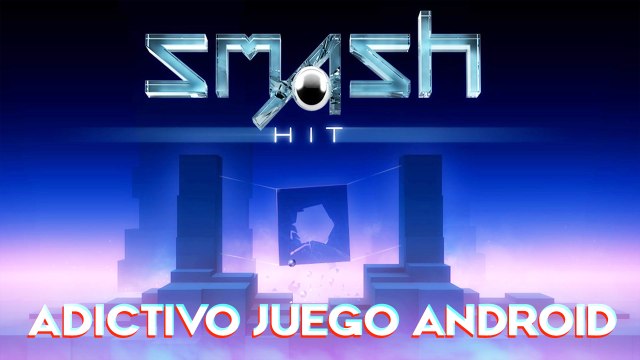 INCREÍBLEMENTE ADICTIVO JUEGO ANDROID || GAMEPLAY SMASH HIT