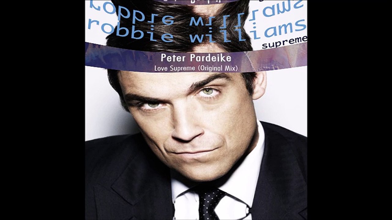 Peter Pardeike vs Robbie Williams - Love supreme (Bastard Batucada Supremo Mashup)