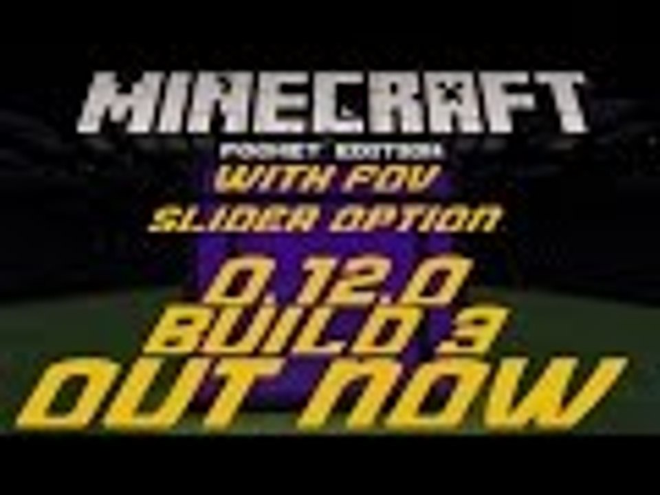MCPE 0.12.0 Build 3 Changlelog Update With Fov Slider Option.