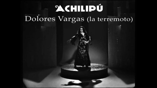 ACHILIPÚ - Dolores Vargas