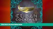 there is  Cuban Cocktails: 100 Classic and Modern Drinks