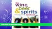 complete  The Wine, Beer, and Spirits Handbook, (Unbranded): A Guide to Styles and Service