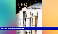 different   Tequila: A Guide to Types, Flights, Cocktails, and Bites