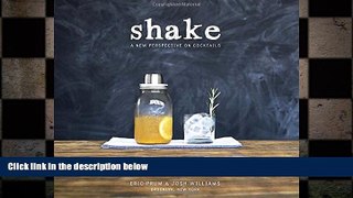 there is  Shake: A New Perspective on Cocktails