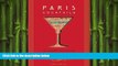 different   Paris Cocktails: An Elegant Collection of Over 100 Recipes Inspired by the City of