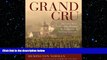 complete  Grand Cru: The Great Wines of Burgundy Through the Perspective of Its Finest Vineyards
