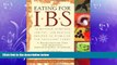 complete  Eating for IBS: 175 Delicious, Nutritious, Low-Fat, Low-Residue Recipes to Stabilize the