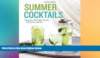 complete  Summer Cocktails: Margaritas, Mint Juleps, Punches, Party Snacks, and More