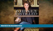 different   Whiskey Distilled: A Populist Guide to the Water of Life