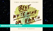 there is  The Best White Wine on Earth: The Riesling Story