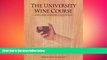 different   The University Wine Course: A Wine Appreciation Text   Self Tutorial