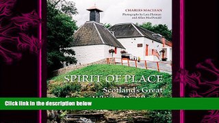 behold  Spirit of Place: Scotland s Great Whisky Distilleries
