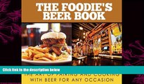 different   The Foodieâ€™s Beer Book: The Art of Pairing and Cooking with Beer for Any Occasion