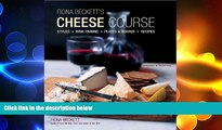 behold  Fiona Becketts Cheese Course: Styles, Wine Pairing, Plates   Boards, Recipes