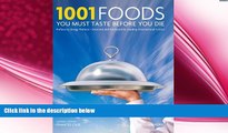 there is  1001 Foods You Must Taste Before You Die