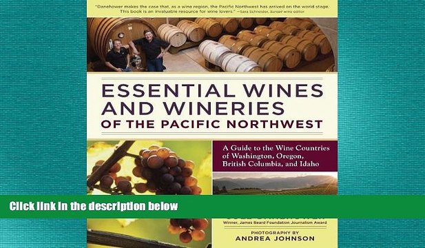 different Essential Wines and Wineries of the Pacific Northwest: A Guide to the Wine Countries
