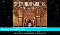 behold  Spectacular Wineries of Napa Valley: A Captivating Tour of Established, Estate and