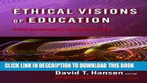 [New] Ethical Visions of Education: Philosophy in Practice Exclusive Full Ebook