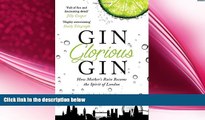 book online Gin Glorious Gin: How Mother s Ruin Became the Spirit of London
